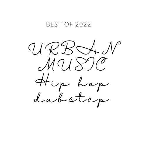 Best of #2022 Urban #dubstep #hip hop #trap #dnb