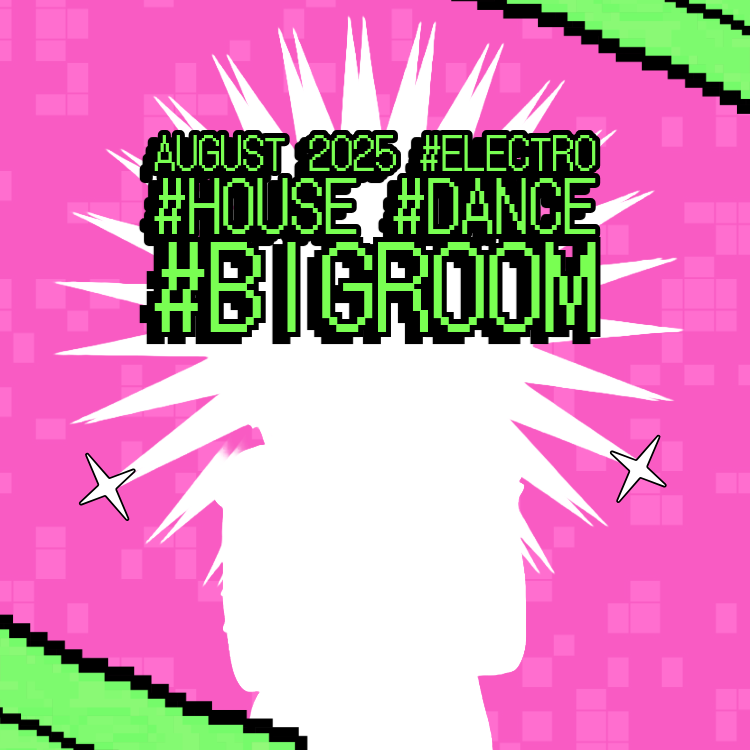 August 2025 #ELECTRO #HOUSE #DANCE #BIGROOM
