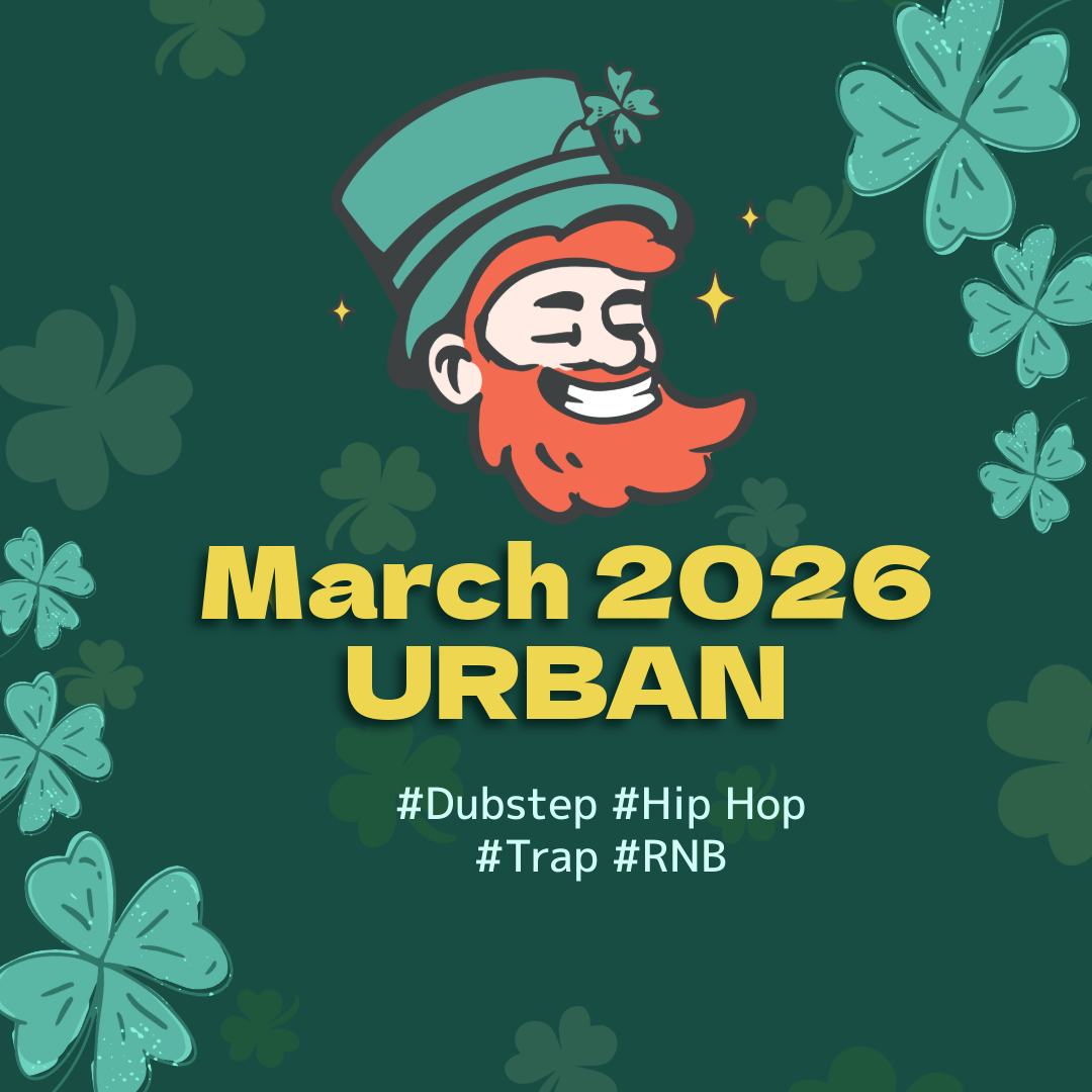 March 2026 Urban #Dubstep #Hip hop #trap